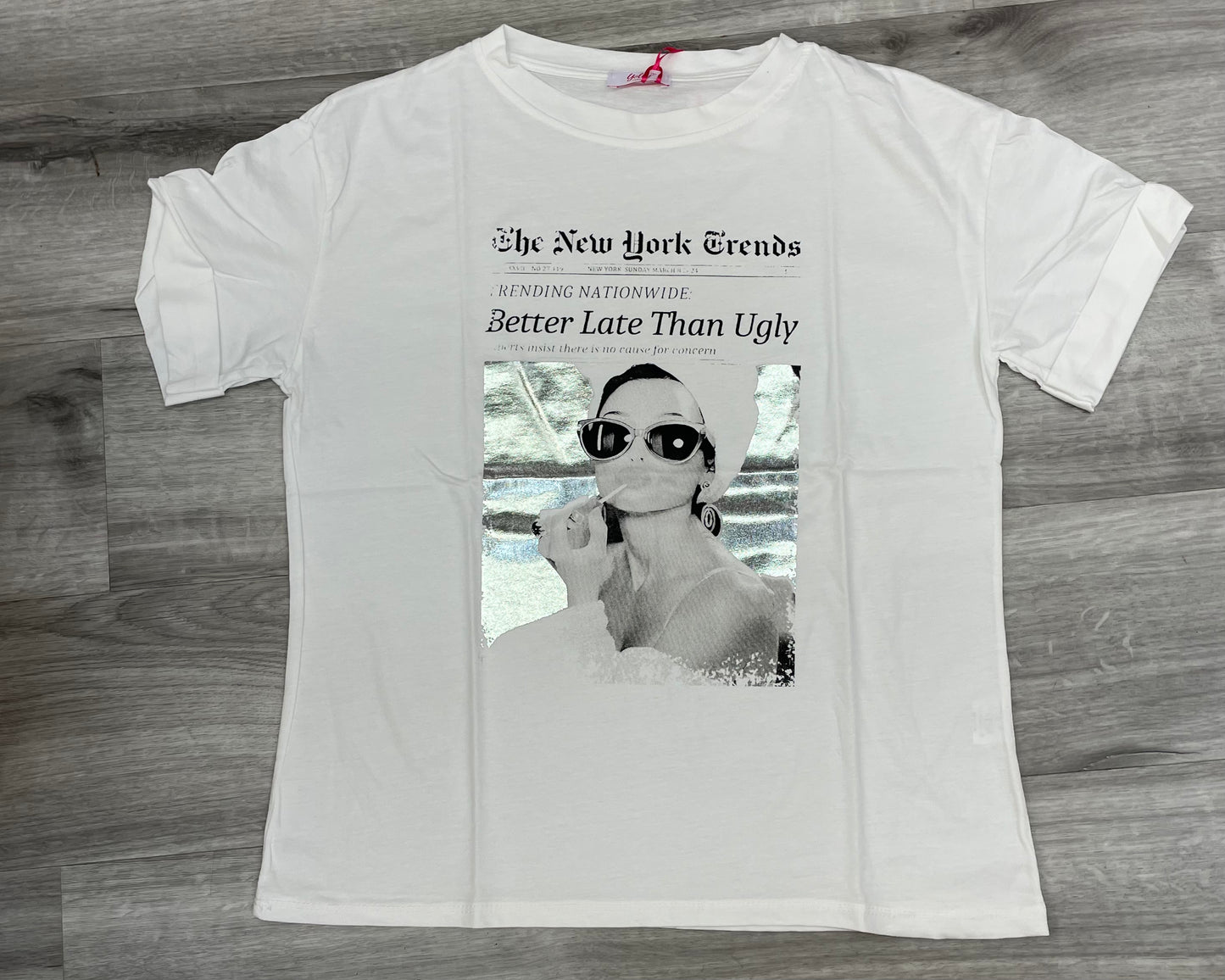 Yolly Better Late Than Ugly Tee