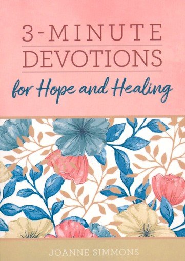 3-Minute Devotions For Hope And Healing