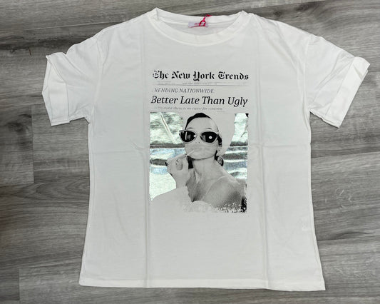 Yolly Better Late Than Ugly Tee