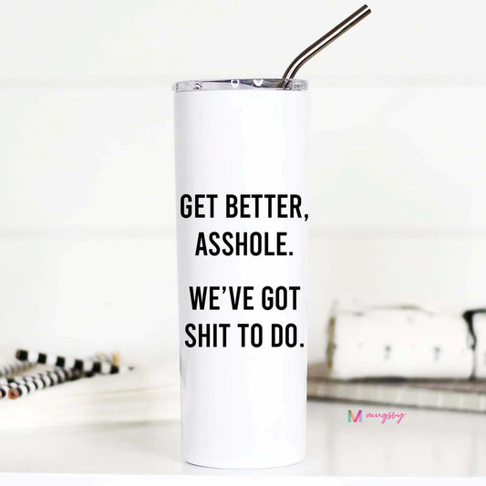 Mugsby Get Better Asshole Tall Travel Cup