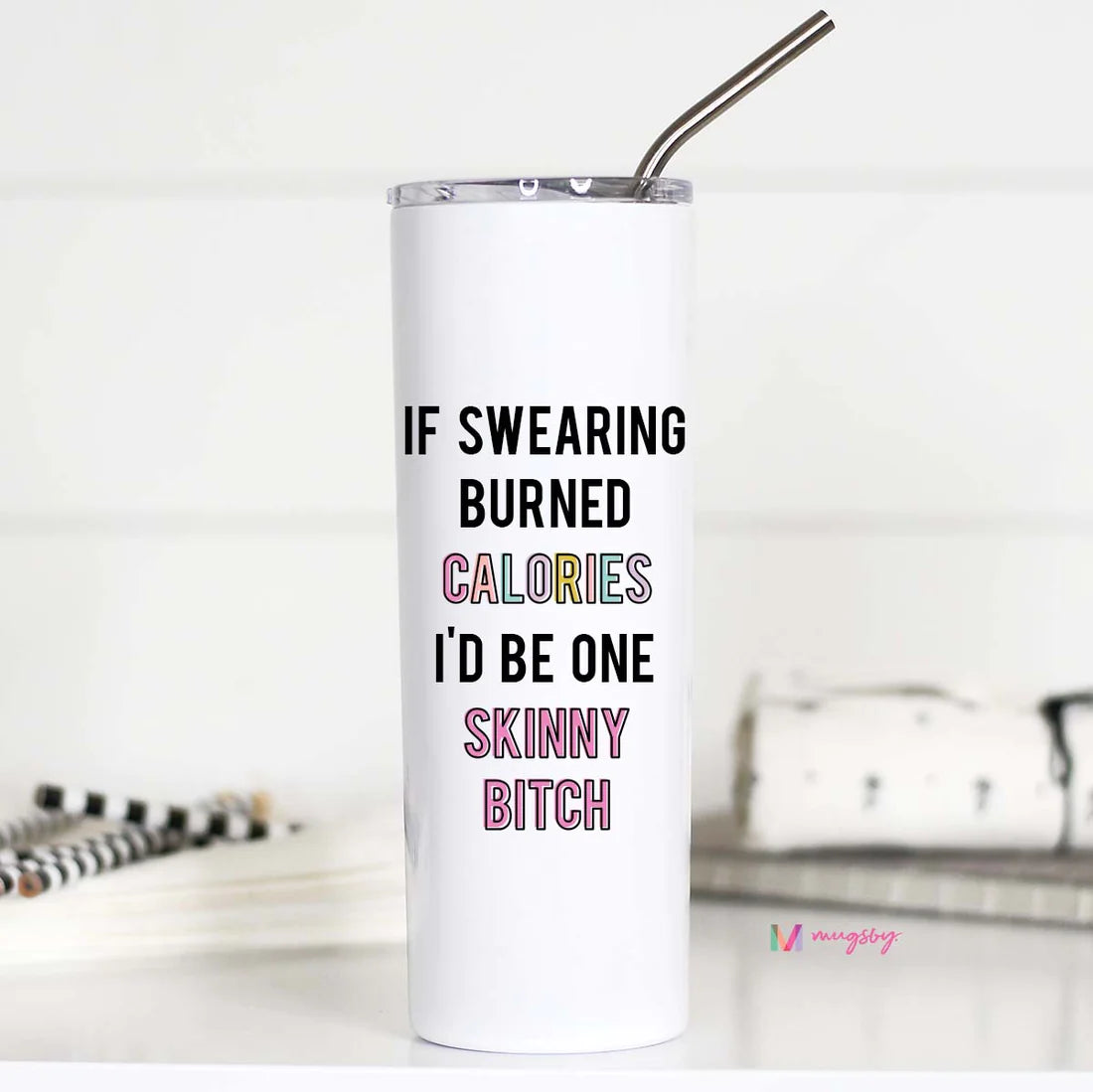 Mugsby If Swearing Burned Calories Tall Travel Cup