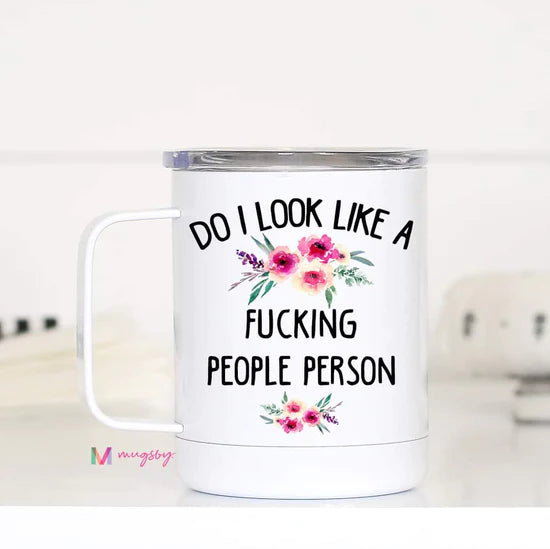 Do I look like a people person travel cup Mugsby