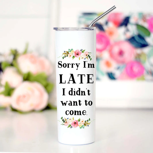 Sorry I'm Late I didn't want to come Tall Travel Cup Mugsby