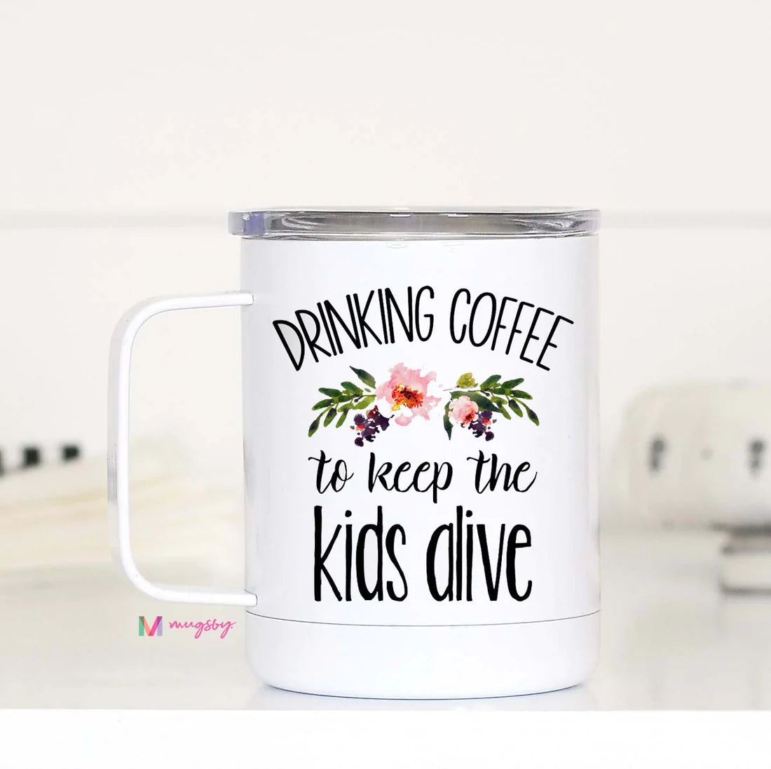 Drinking Coffee To Keep the Kids Alive Travel Cup Mugsby